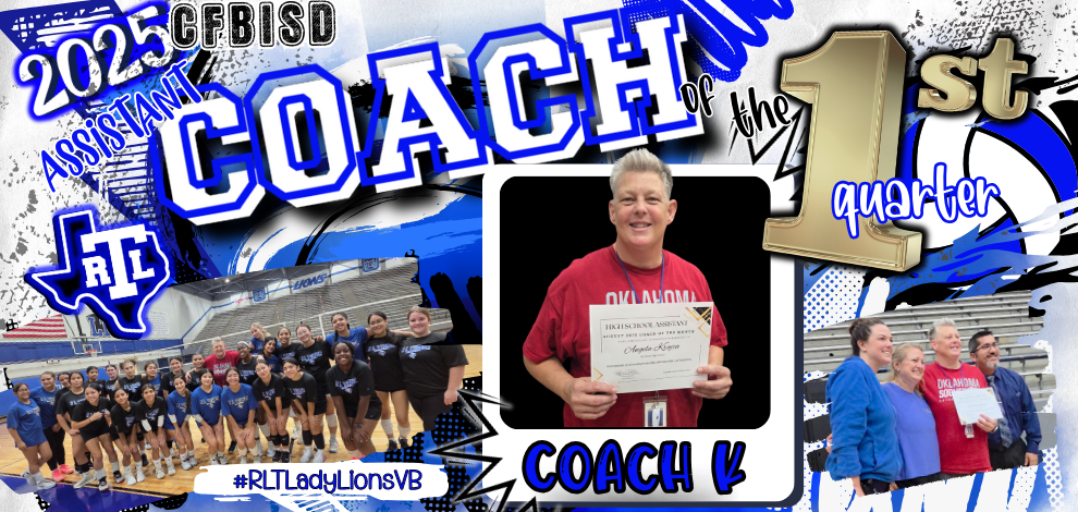 CFBISD - Assistant Coach of the 1st Quarter - COACH K!!!